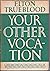 Your Other Vocation by D. Elton Trueblood