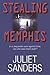 Stealing Memphis by Juliet Sanders (2007-06-30)