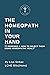 The Homeopath in Your Hand:...