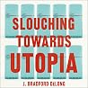 Slouching Towards...