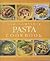 The Complete Pasta Cookbook