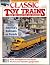Classic Toy Trains, for the...