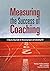 [Measuring the Success of Coaching: A Step-by-Step Guide for Measuring Impact and Calculating Roi] (By: Patricia Pulliam Phillips) [published: September, 2012]