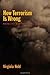 How Terrorism Is Wrong: Morality and Political Violence by Virginia Held (2008-05-21)