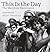 This is the Day by Leonard Freed