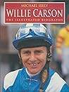 Willie Carson: The Illustrated Biography