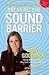 Breaking the Sound Barrier 1st (first) edition