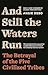 And Still the Waters Run: The Betrayal of the Five Civilized Tribes