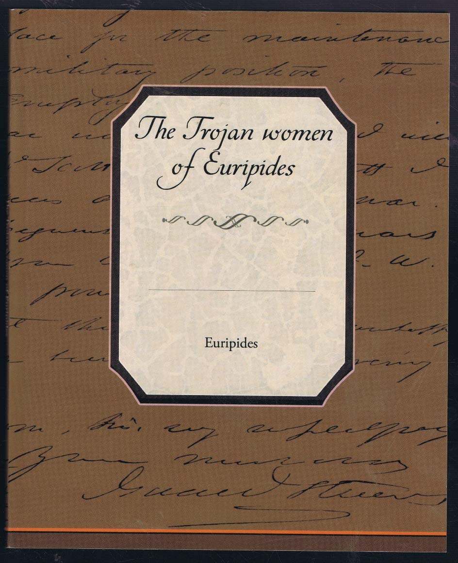 The Trojan Women of Euripides
