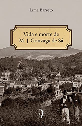 Vida e Morte de M. J. Gonzaga de Sá (Paperback)