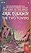 The Two Towers The Authorized Edition Newly Revised with Spec... by J.R.R. Tolkien