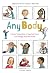 Any Body: A Comic Compendium of Important Facts and Feelings about Our Bodies