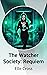 The Watcher Society: Requiem