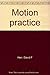 Motion practice by David F Herr (1985-07-30)