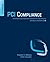 PCI Compliance: Understand and Implement Effective PCI Data Security Standard Compliance by Branden R. Williams (2014-10-29)