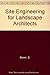 Site Engineering for Landscape Architects (Landscape Architecture) 2nd edition by Strom, Steven, Nathan, Kurt (1993) Hardcover