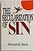 The Secularization of Sin: ...
