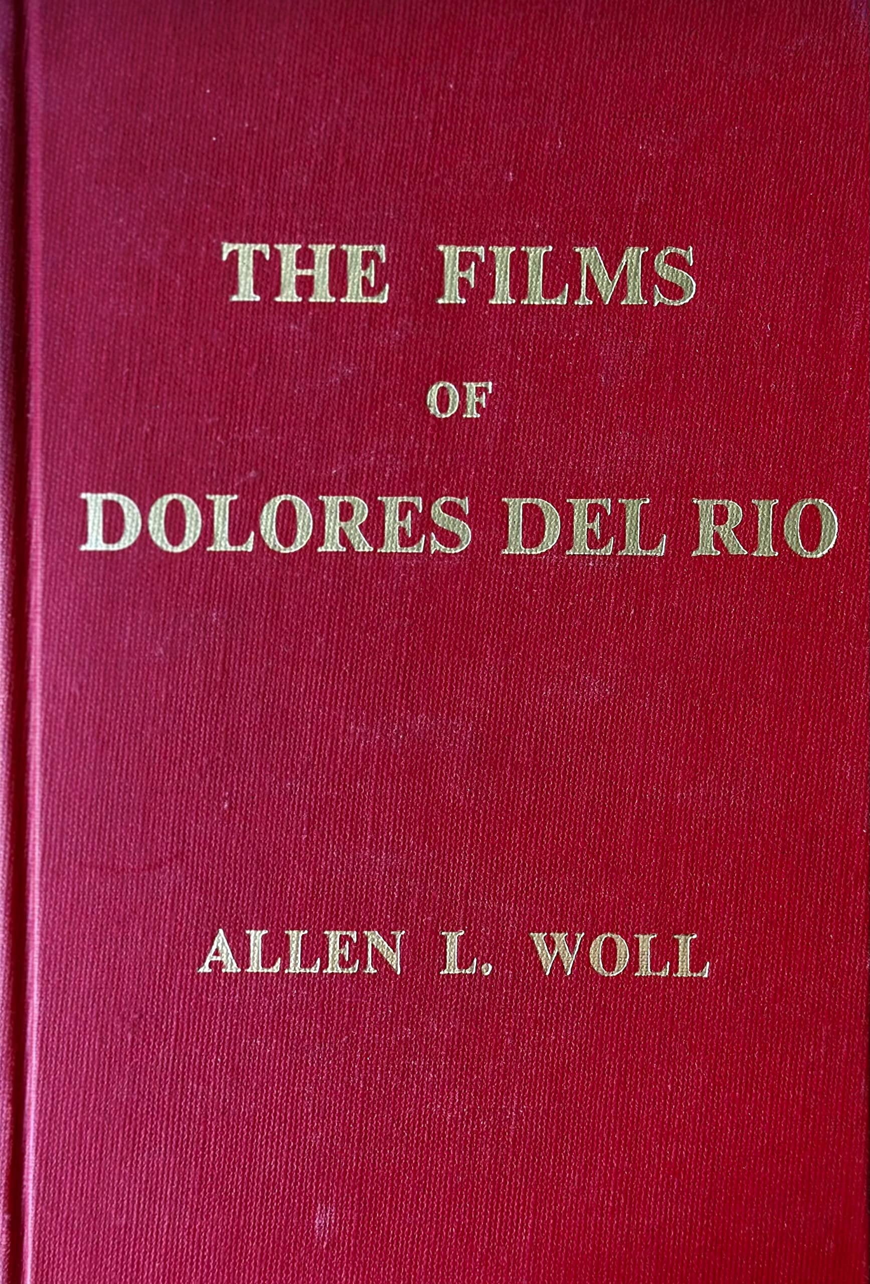 The films of Dolores Del Rio (Gordon Press film series)