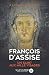 François d'Assise : Un sain...