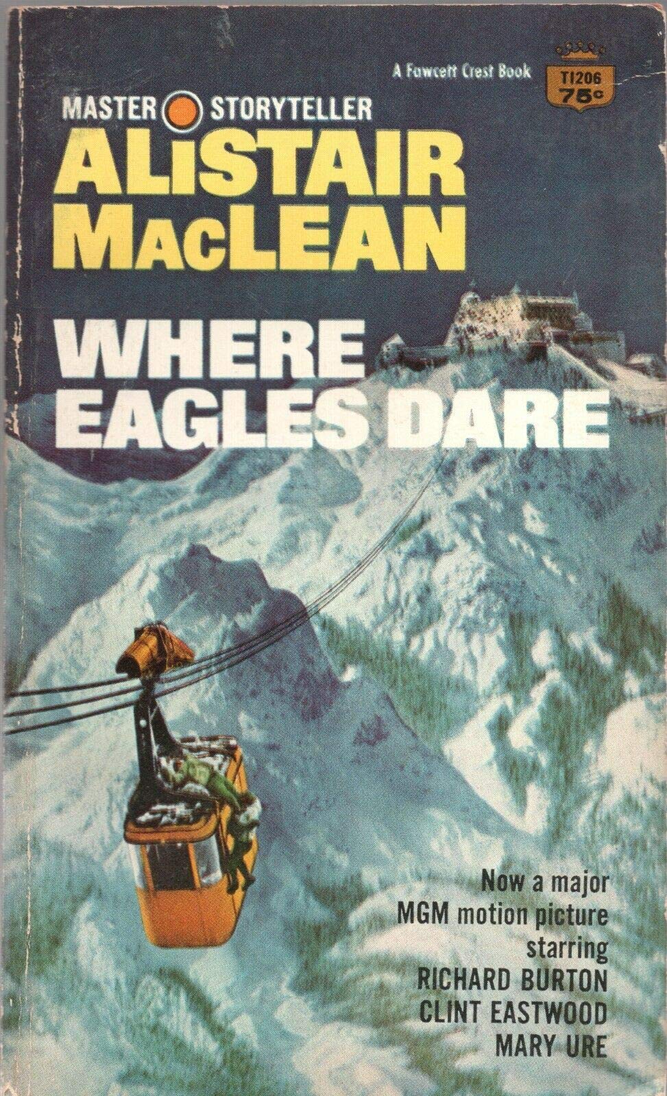 WHERE EAGLES DARE by ALISTAIR MACLEAN Fawcett Crest 1967 1969 3rd PB Movie TieIn [Hardcover] Alistair MacLean