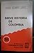 Breve historia de Colombia (El Libro menor) by Javier Ocampo López