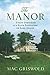 The Manor: Three Centuries at a Slave Plantation on Long Island by Mac Griswold (2013-07-02)