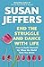 End the Struggle and Dance with Life by Susan Jeffers (2005-05-23)