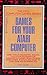 Games for your Atari computer (The Dell computer games series)