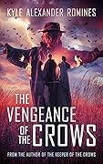 The Vengeance of the Crows