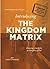 Introducing the Kingdom Matrix by Jeff Christopherson (2014-08-06)
