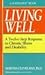 Living Well by Martha Cleveland by Martha Cleveland