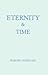 Eternity and Time by Dumitru Staniloae (2001-07-03)