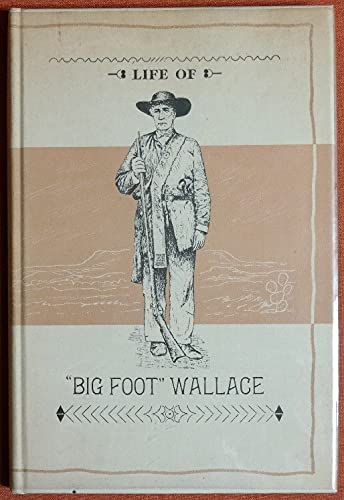 Life of "Bigfoot" Wallace (Hardcover)