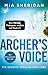 Archer's Voice by Mia Sheridan Archer's Voice by Mia Sheridan