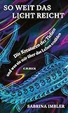 So weit das Licht...