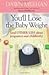 You'll Lose the Baby Weight Publisher by Dawn Meehan
