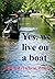 Yes, we live on a Boat: Rec...