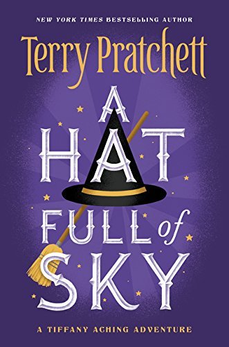 A Hat Full of Sky (Tiffany Aching) by Pratchett, Terry(September 1, 2015) Paperback