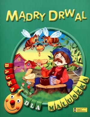 Madry drwal. Bajka dla maluszka (polish)