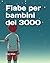 Fiabe per bambini del 3000 by Star man