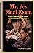 Mr. A's Final Exam