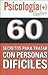 60 SECRETOS PARA TRATAR CON...