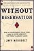 [(Without Reservation )] [Author by J. Benedict