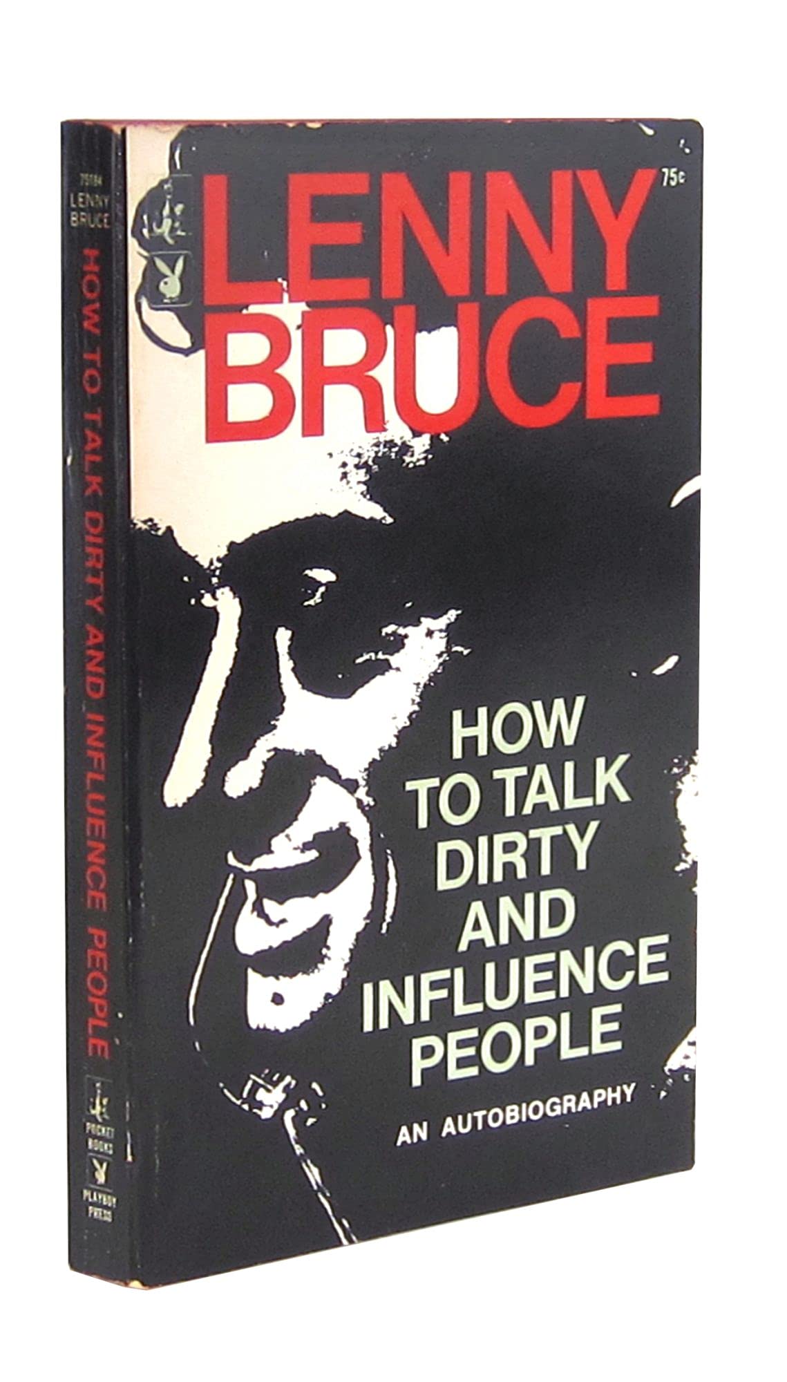 Lenny Bruce an Autobiography how to talk dirty and influence people