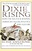 [ { DIXIE RISING PA (HARVEST BOOK) } ] by Applebome, Peter (A... by Peter Applebome