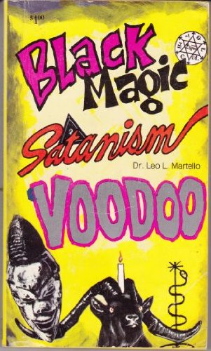 Black Magic, Satanism, Voodoo (Mass Market Paperback)