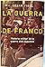 La guerra de Franco: Historia militar de la Guerra Civil Española (Colección La España plural) (Spanish Edition)