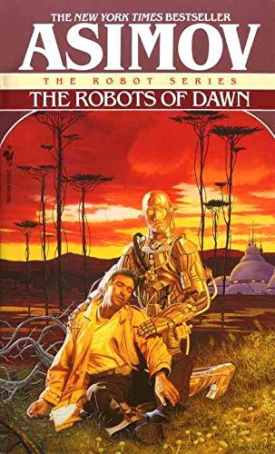 [The Robots of Dawn] (By: Isaac Asimov) [published: April, 1994]