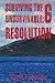Surviving the Unsurvivable: Resolution