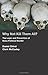 Why Not Kill Them All?: The Logic and Prevention of Mass Political Murder by Chirot, Daniel, McCauley, Clark (2010) Paperback